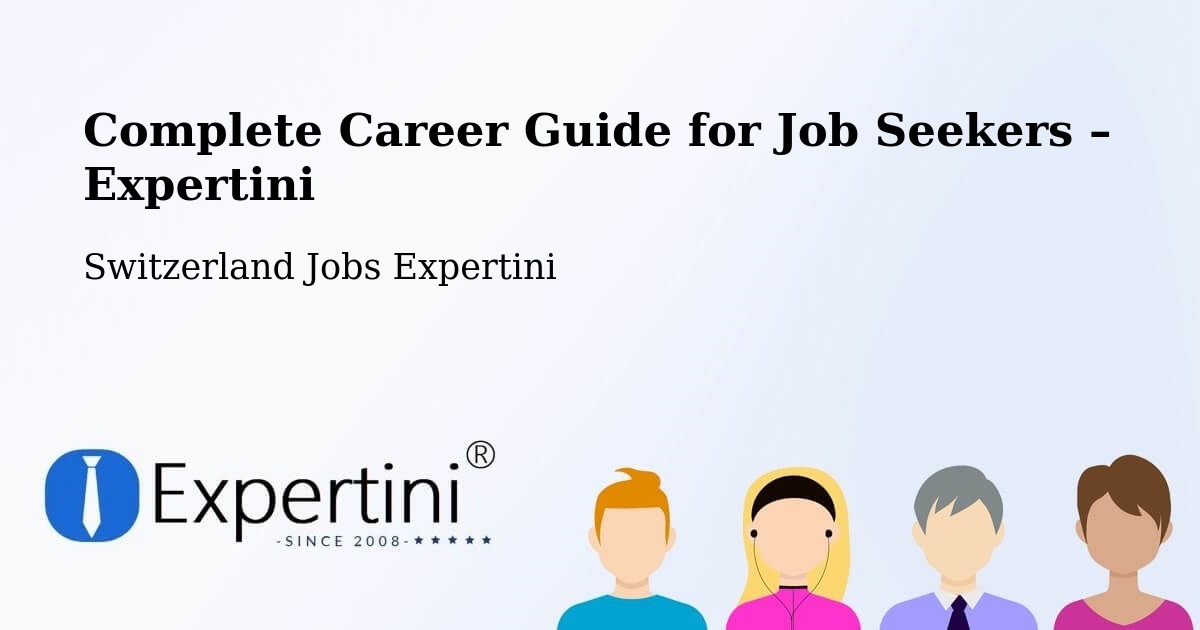 Career Guide for Job Seekers – Gränichen - Gränichen, Switzerland Jobs Expertini
