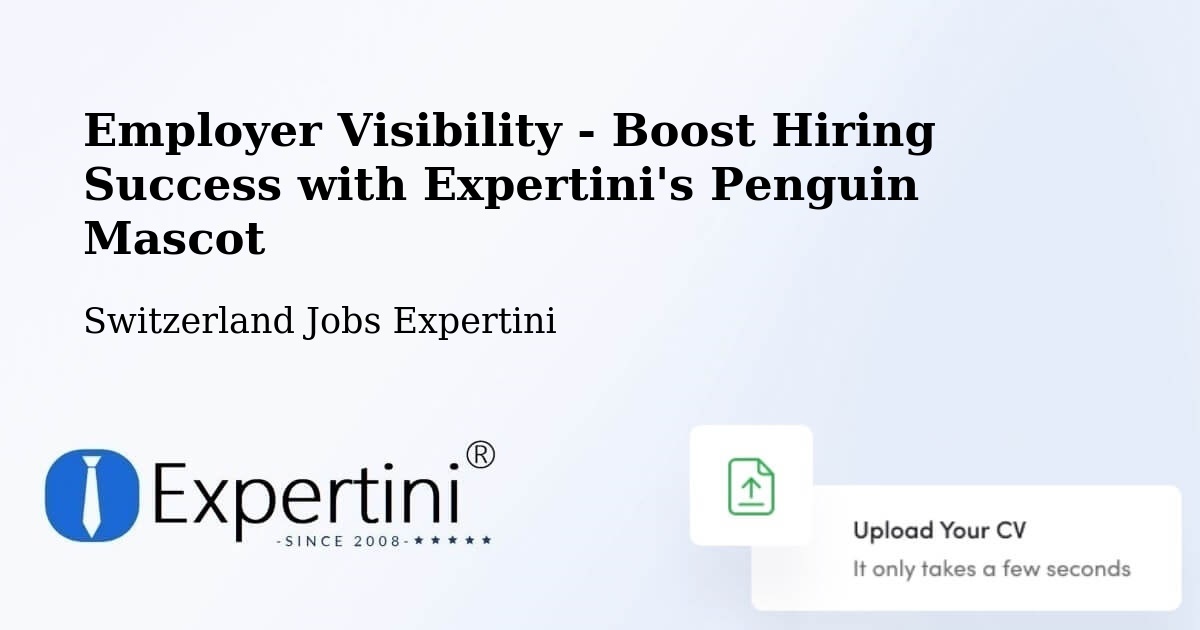 CV and Resume Visibility Optimization – Gränichen - Switzerland Jobs Expertini
